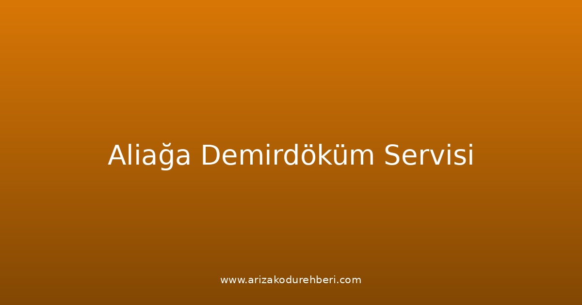 Aliağa Demirdöküm Teknik Servisi