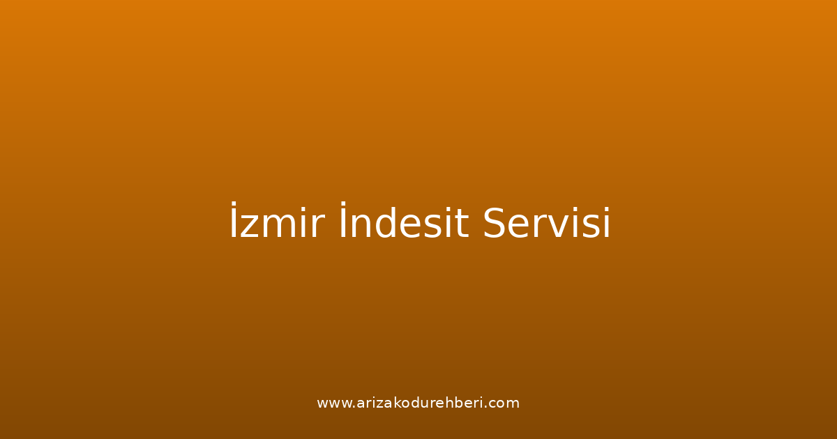 İzmir İndesit Teknik Servisi